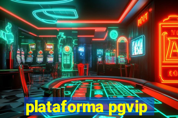 plataforma pgvip